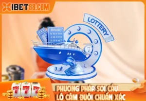 Phương pháp soi cầu lô câm đuôi chuẩn xác